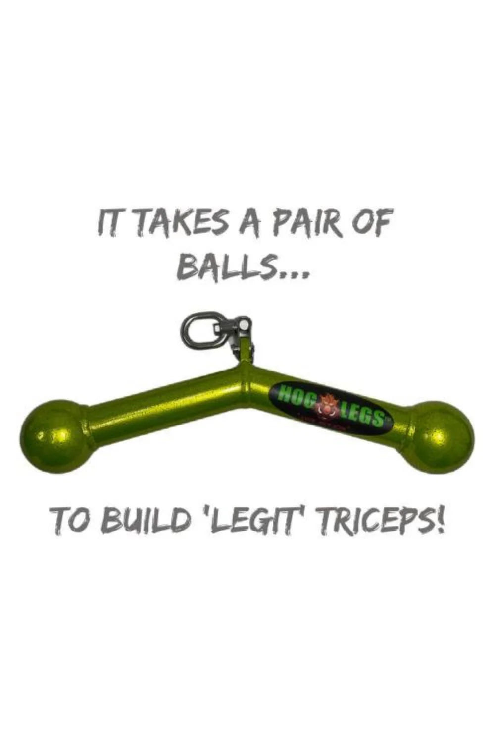 HOG LEGS 'Piglet Plus' Triceps Bar Has Balls of Steel!